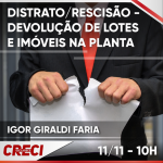 DISTRATO/RESCISÃO - Devolução de lotes e imóveis na planta